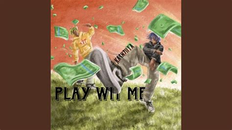 Play Wit Me - YouTube