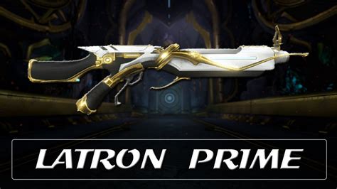 Warframe Weapon Encyclopedia - Latron Prime (2023) - YouTube - EroFound