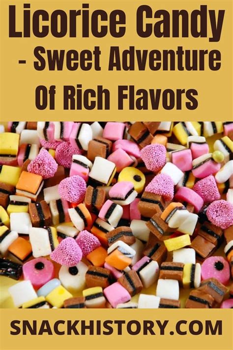 Licorice Candy - Sweet Adventure Of Rich Flavors - Snack History