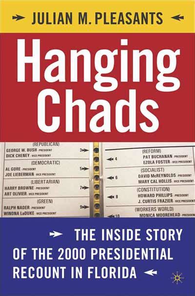 Hanging Chads - Julian Pleasants - Palgrave Macmillan