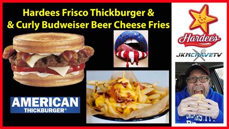 Hardee's Frisco Thickburger and Budweiser Cheese and Bacon Fries ...