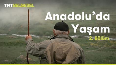 Anadolu'da Yaşam | Yayla | TRT Belgesel - YouTube