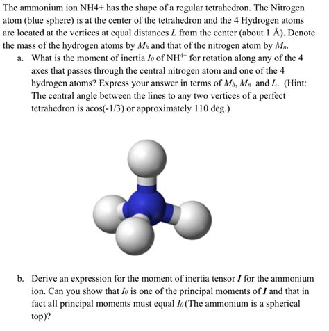 Solved The ammonium ion NH4+ has the shape of a regular | Chegg.com