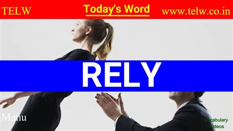 Rely meaning| Rely & Depend how to pronounce and use English | Improve ...