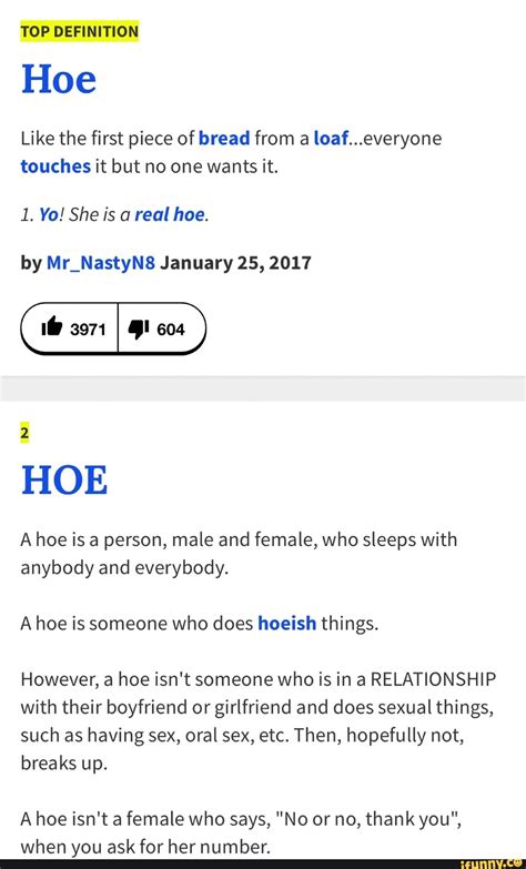 TOP DEFINITION Hoe Like the first piece of bread from a loaf...everyone ...