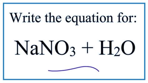 Equation for NaNO3 + H2O (Sodium nitrate + Water) - YouTube