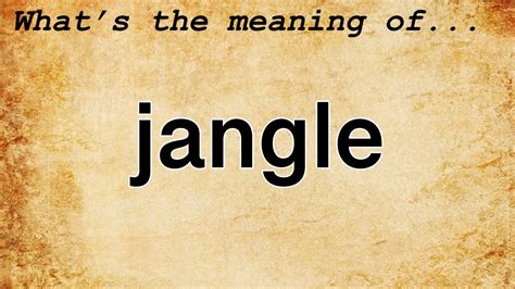 Jangle Meaning : Definition of Jangle - YouTube