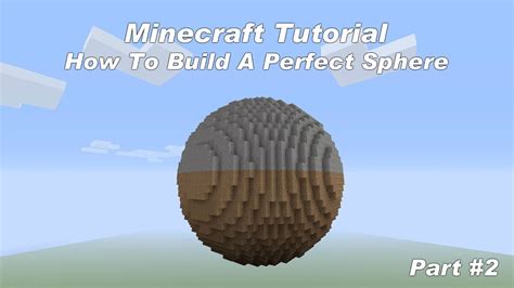 Minecraft: How To Build A Perfect Sphere Part #2 (Tutorial) - YouTube