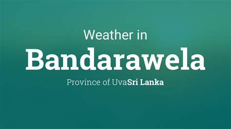 Weather for Bandarawela, Sri Lanka