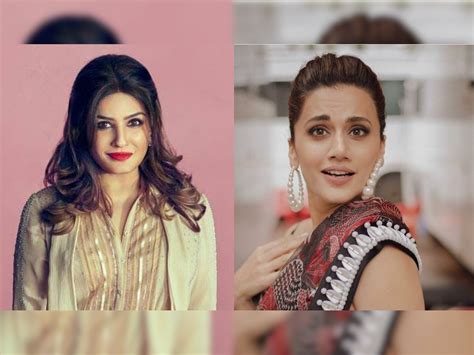 Raveena Tandon, Taapsee Pannu fear working with 'confused directors ...