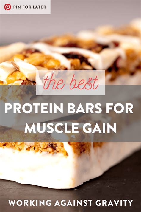 The Best Protein Bars for Muscle Gain - Working Against Gravity