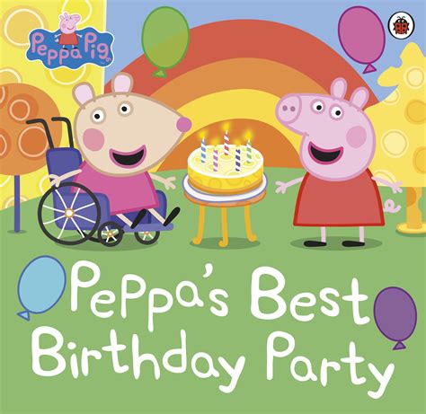 Peppa Pig: Peppa's Best Birthday Party by Peppa Pig | Penguin Random ...