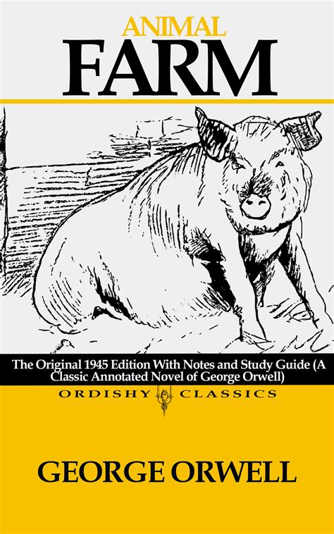 Animal Farm: The Original 1945 Edition With Notes and Study Guide by ...