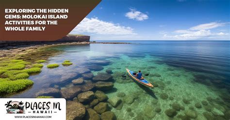 Places in Hawaii | Exploring The Hidden Gems: Molokai Island Activities ...