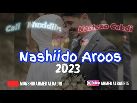 Nashiido Af somali | Aroos wacan | 2023 clip | Ahmed Al badri - YouTube