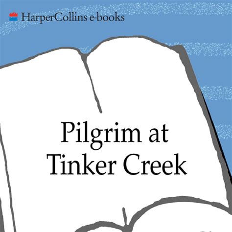 Annie Dillard - Pilgrim at Tinker Creek (pdf).pdf | DocDroid