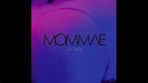 Jay Park - Mommae (Philtre Mix) - YouTube