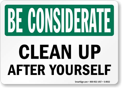 Be Considerate Clean Up After Yourself Sign, SKU: S-8932