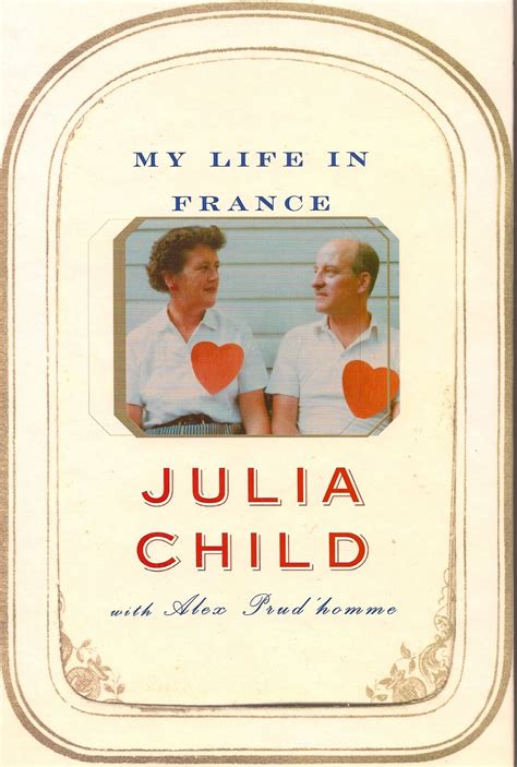 Lyssa humana: First Lines: Julia Child - My Life in France