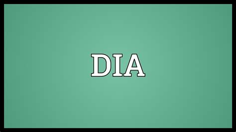 DIA Meaning - YouTube