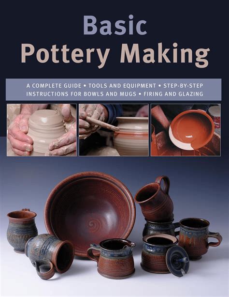 Basic Pottery Making: A Complete Guide by Linda Franz | Goodreads