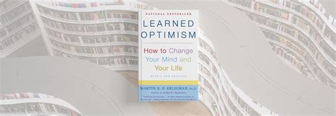 Book Review | Learned Optimism: How to Change Your Mind and Your Life ...