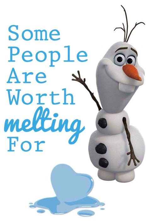 Frozen Olaf Quotes Some People Are Worth Melting For