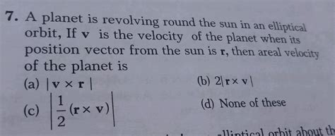 7. A planet is revolving round the sun in an elliptical orbit, If is ...