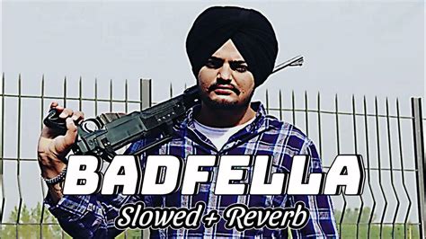 Badfella - Slowed and reverb | Sidhu moose wala | Play On Beat - YouTube