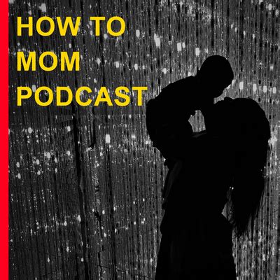 How To Mom Podcast • A podcast on Spotify for Podcasters