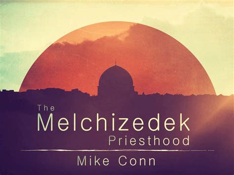 The Melchizedek Priesthood (Entire Article) – APOSTOLIC INFORMATION SERVICE