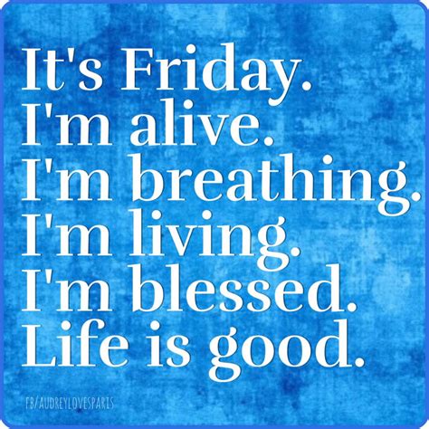 Its Friday Life Is Good friday happy friday tgif good morning friday ...