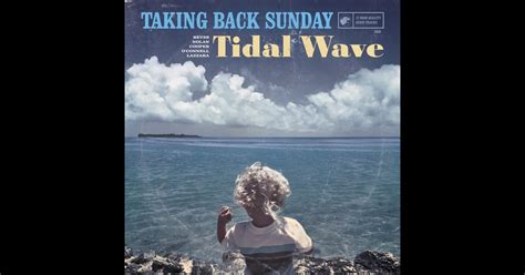 Tidal Wave by Taking Back Sunday on Apple Music