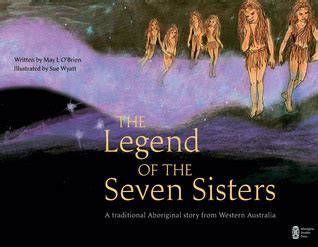 The Legend of the Seven Sisters: A Traditional Aboriginal Story From ...