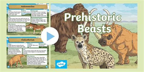 Prehistoric Beasts Information PowerPoint (Teacher-Made)