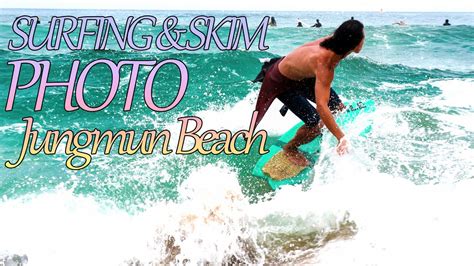 [Jungmun Beach] Summer season SURFING PHOTO 7.17 TOW - YouTube