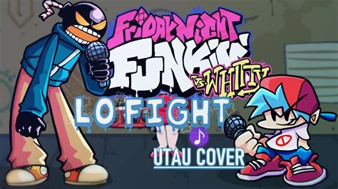 Friday Night Funkin' VS Whitty - Lo-Fight [UTAU Cover] - YouTube