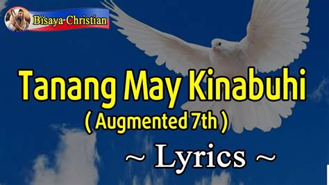 Tanang May Kinabuhi by Augmented 7th Band _ Lyrics Video _ New Bisaya ...