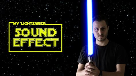 My New Star Wars Lightsaber Sound Effects - After Effects Test - YouTube