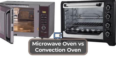 Microwave Oven vs Convection Oven | Appliance Comparison Guide