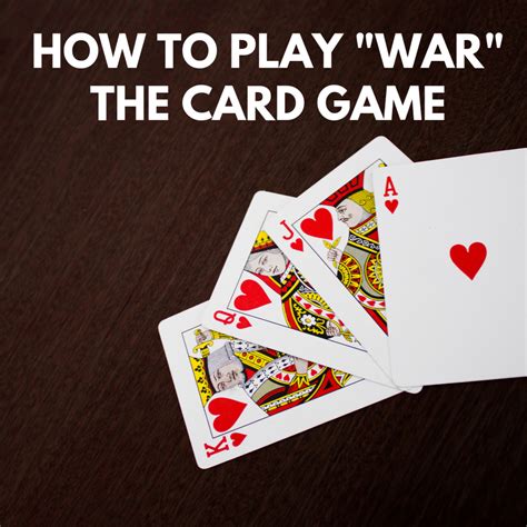 How to Play the "War" Card Game - HobbyLark