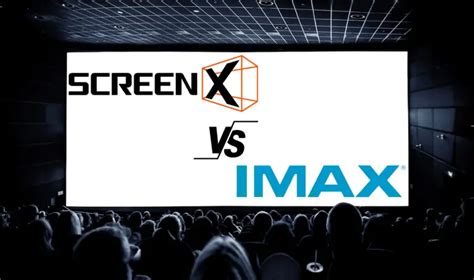 ScreenX vs Imax: Which one is Better? (2024)