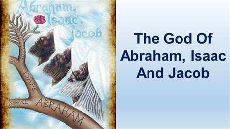 He Is The God Of Abraham Isaac Jacob – Hebrew Israelite