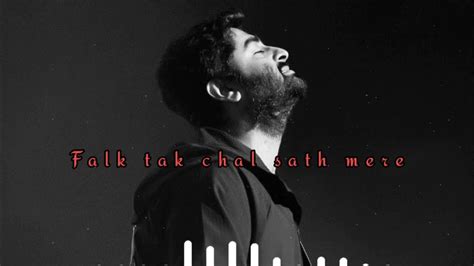 Falak tak chal sath mere | Music singer in Arjit singh | Arijit singh ...