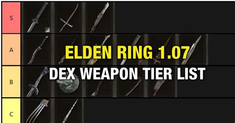 Elden Ring 1.07 Best Dexterity Weapons - Elden Ring Dex Weapon Tier ...