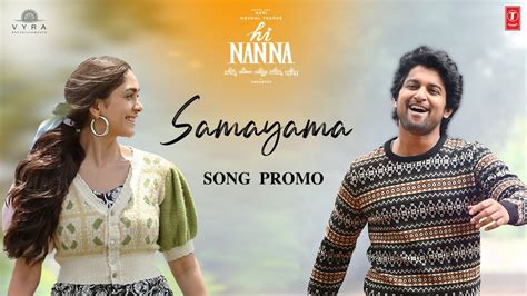 Samayama Song Promo | Hi Nanna Movie | Nani, Mrunal Thakur | Shouryuv ...