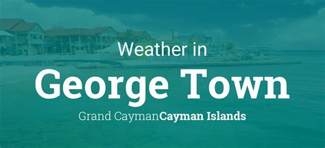 Weather for George Town, Grand Cayman, Cayman Islands