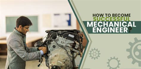 Qualities Needed To Become a Successful Mechanical Engineer