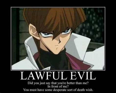 Seto Kaiba. So true, and very much like your 'twin' Raito Yagami ...