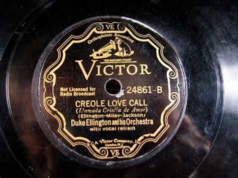 CREOLE LOVE CALL by Duke Ellington vocal Adelaide Hall 1927 | Duke ...